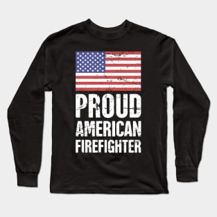 Proud American Firefighter Long Sleeve T-Shirt